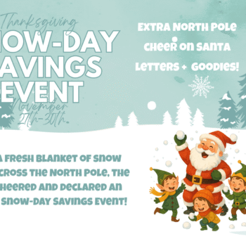 Snow-Day Savings Event North Pole announcement banner Elves celebrating a North Pole snow day Santa letters with Snow-Day Savings Event “North Pole Christmas printables on wooden table” “Snowflake badge Snow-Day Savings Event graphic