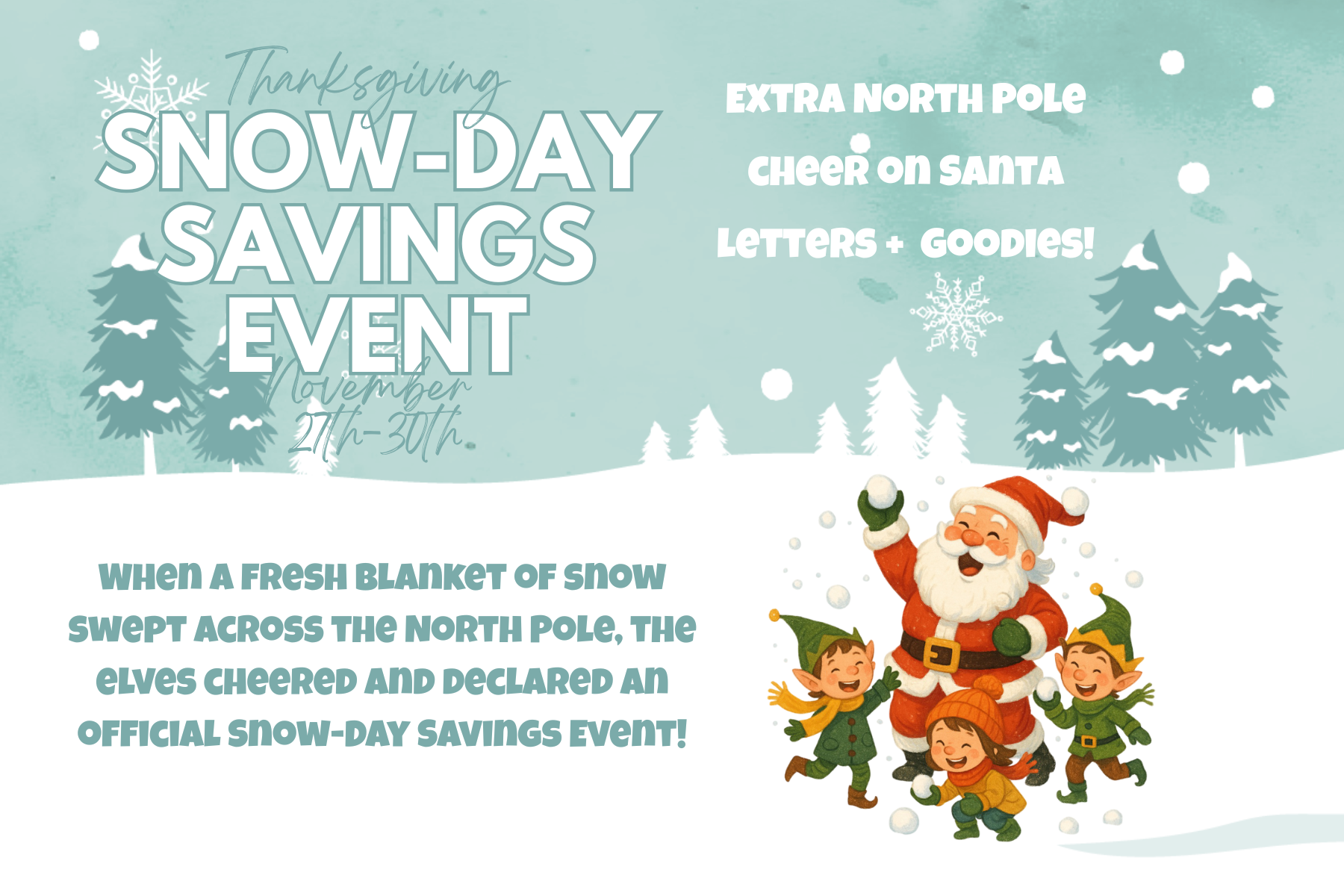 Snow-Day Savings Event North Pole announcement banner Elves celebrating a North Pole snow day Santa letters with Snow-Day Savings Event “North Pole Christmas printables on wooden table” “Snowflake badge Snow-Day Savings Event graphic